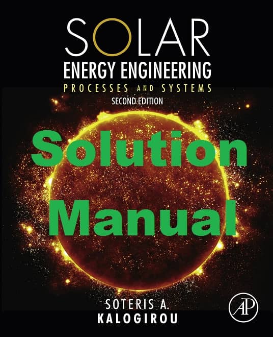 دانلود حل المسائل کتاب فرایندها و سیستم های مهندسی انرژی خورشیدی کالوگیرو Soteris Kalogirou
